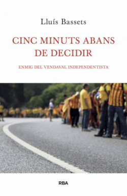 Cinc minuts abans de decidir