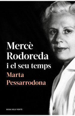 Mercè Rodoreda i el seu temps (amb...