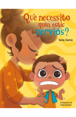 Què necessito quan estic nerviós?...
