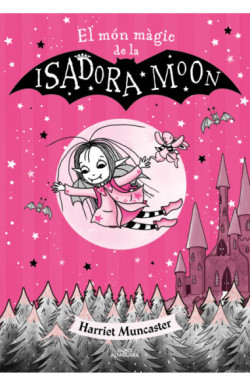 La Isadora Moon - El món màgic de la...