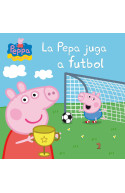 Peppa Pig. Un conte - La Pepa juga a futbol