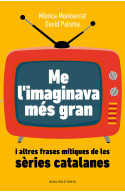 Me l\'imaginava més gran