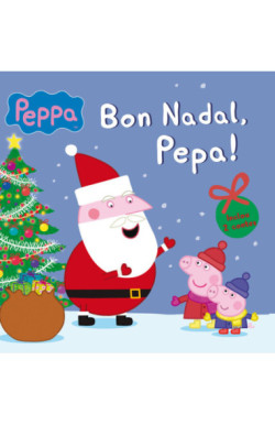 Peppa Pig. Un conte - Bon Nadal, Pepa!