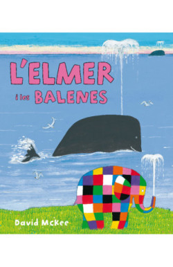 L'Elmer. Un conte - L'Elmer i les...