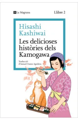 Les delicioses històries dels Kamogawa (La cuina dels Kamogawa 2)
