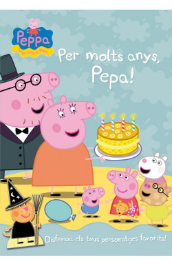 Peppa Pig. Activitats - Per molts anys, Pepa!