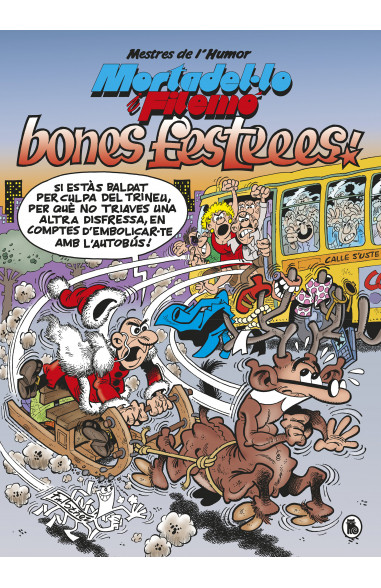 Mortadel·lo i Filemó. Bones festeees!...