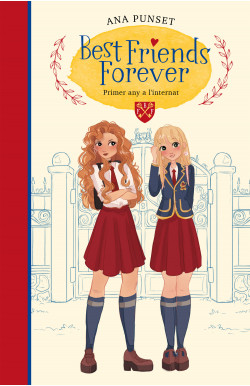 Best Friends Forever 1 - Primer any a l'internat