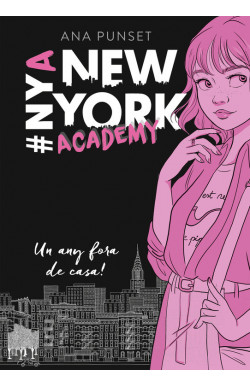 Un any fora de casa! (Sèrie New York Academy 1)