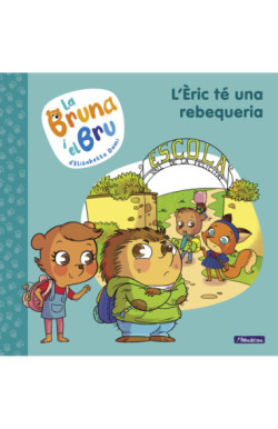 La Bruna i el Bru 4 - L'Èric té una...