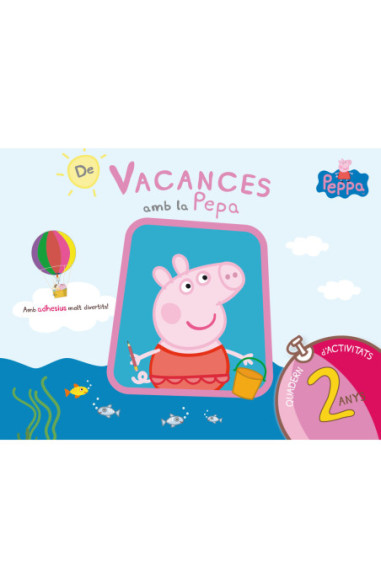 Peppa Pig. Quadern de vacances . - De vacances amb la Pepa (2 anys)