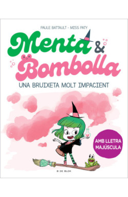 Menta i Bombolla 1 - Una bruixeta...