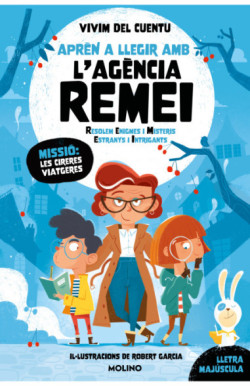 Missió: les cireres viatgeres (Aprèn a llegir amb l'Agència REMEI)