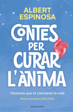 Contes per curar l'ànima. Històries que et canviaran la vida