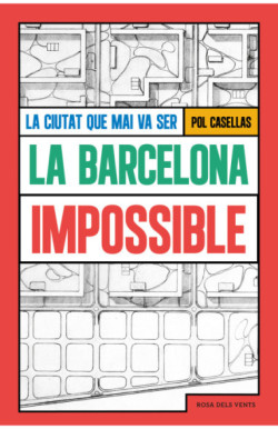 La Barcelona impossible