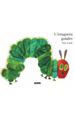 L'erugueta golafre. L'album il·lustrat