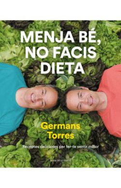 Menja bé, no facis dieta