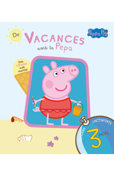 Peppa Pig. Quadern de vacances . - De vacances amb la Pepa (3 anys)